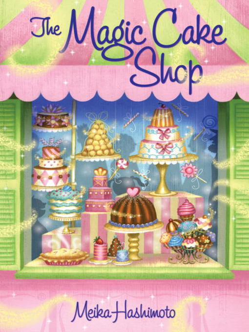 Title details for The Magic Cake Shop by Meika Hashimoto - Available